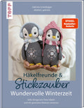 Häkelfreunde & Stickzauber - Wundervolle Winterzeit