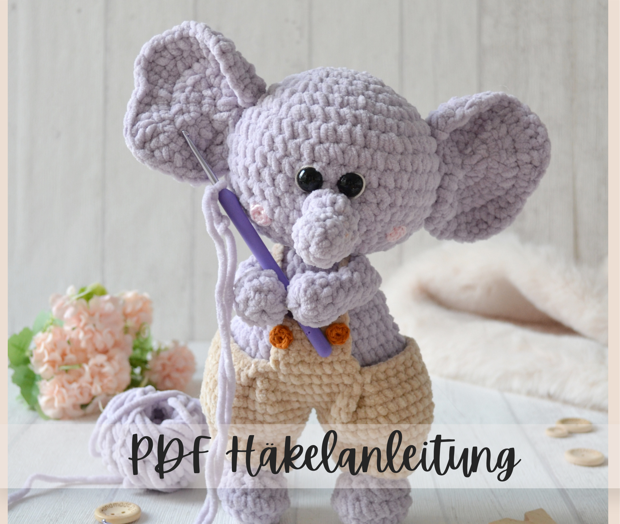 Niedlicher Elefant Miky Häkelanleitung Amigurumi PDF